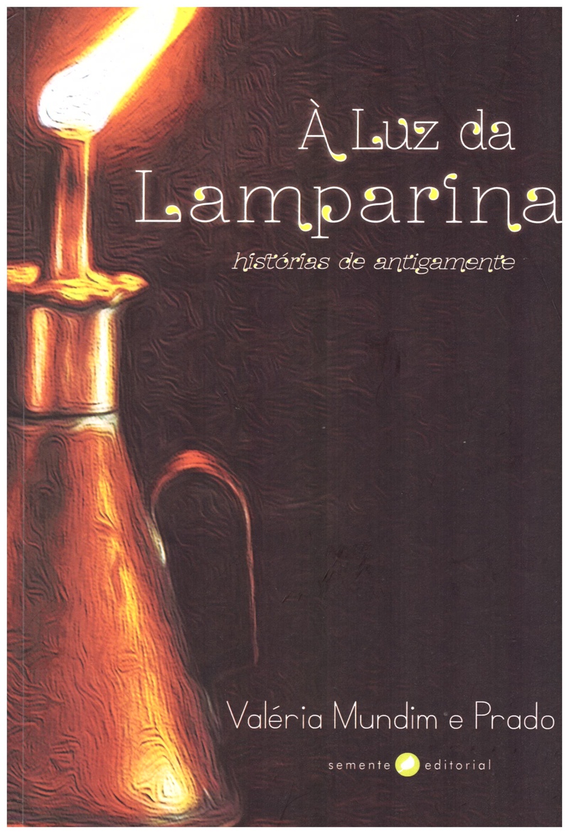 À Luz da Lamparina - histórias de antigamente